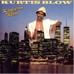 Download track I'M Chillin' Kurtis Blow