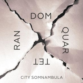 Download track City Somnambula Random Quartet