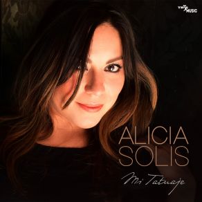 Download track Mi Tatuaje Alicia Solis