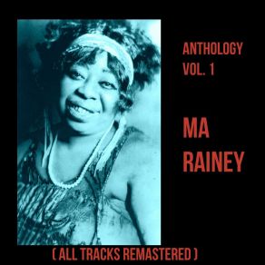 Download track Lawd, Send Me A Man Blues (Remastered 2017) Ma Rainey