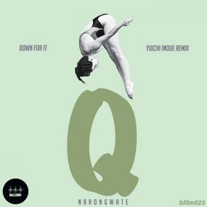 Download track Down For It (This Is We Dance) (Yuichi Inoue Remix) Q NarongwateInoue Yuichi