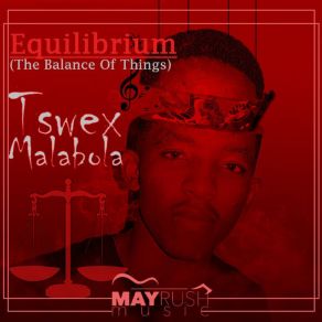 Download track Equilibrium (The Balance Of Things) Tswex Malabola