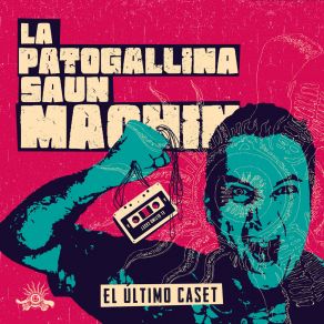 Download track Remedio La Patogallina Saunmachin