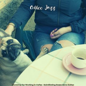 Download track Remarkable Ambiance For Feeling Positive Coffee Jazz