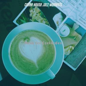 Download track Bright Ambiance For Enjoying Organic Coffee Coffee House Jazz Moments