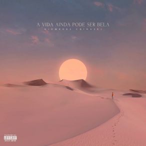 Download track A Vida Ainda Pode Ser Bela Diomedes ChinaskiRaz Tarcisio