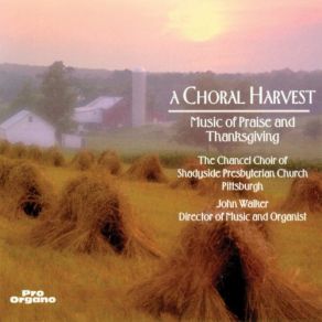 Download track Come Ye Thankful People, Come (Arr. For Choir & Organ) Chancel Choir Of Shadyside Presbyterian Church Pittsburgh