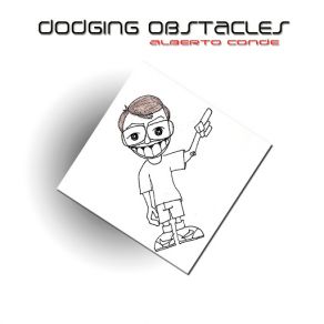 Download track Dodging Obstacles Alberto Conde