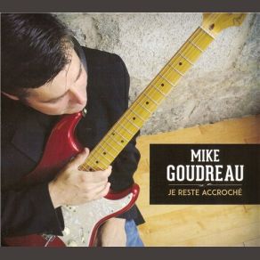 Download track L'herbe Est Pas Plus Verte Mike Goudreau