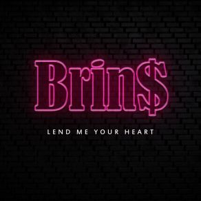 Download track Lend Me Your Heart Brin