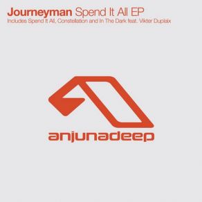 Download track Spend It All (Original Mix) Journeyman