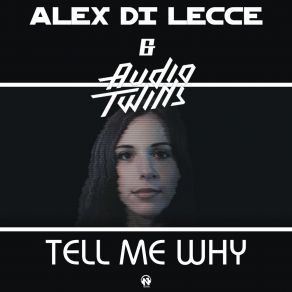 Download track Tell Me Why (Extended Version) Audio Twins