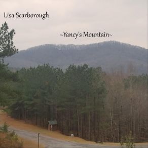 Download track Yancy's Mountain Lisa Scarborough