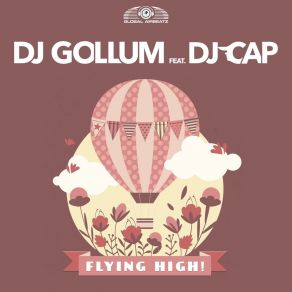 Download track Flying High! (Extended Mix) Dj GollumDj Cap