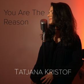 Download track You Are The Reason (Acoustic Version) Tatjana Kristof