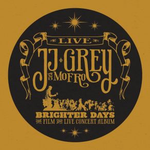 Download track The Sun Is Shining Down JJ Grey, Mofro