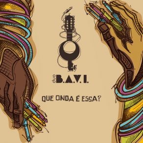 Download track Na Cordadeira (Instrumental) Duo B. A. V. I. - Berimbau Aparelhado Violão InventávelΟΡΓΑΝΙΚΟ, Anderson Petti, João Almy