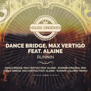 Download track Runnin Dance BridgeAlaine, Max Vertigo