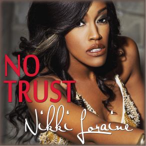 Download track No Trust Nikki Loraine