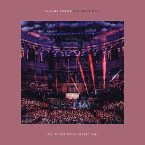 Download track The Lonely One (Live At The Royal Albert Hall / 02 April 2018) Gregory PorterVince Mendoza, London Studio Orchestra