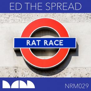 Download track Rat Race (NR Double Shift Remix) Ed The SpreadNatural Rhythm