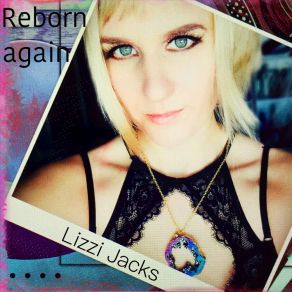 Download track Reborn Again Lizzi Jacks