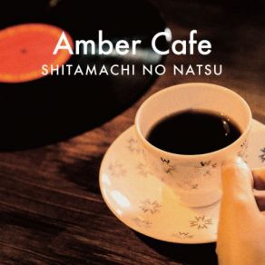 Download track Amenomachi' Shitamachi No Natsu