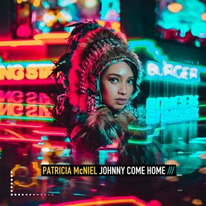 Download track Johnny Come Home (Club Mix) Patricia Mcniel