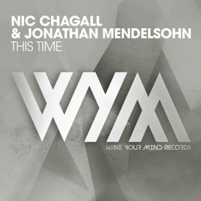 Download track This Time (Radio Edit) Nic Chagall, Jonathan Mendelsohn