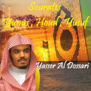 Download track Sourate Yunus, Pt. 1 (Quran) Yasser Al Dossari