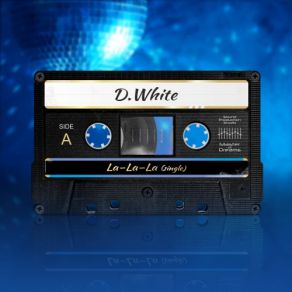 Download track La-La-La (Instrumental) D White