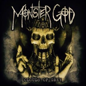 Download track Clouds Of Grey Monster God