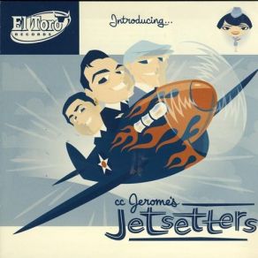 Download track I'm In Love With You C. C. Jerome's Jetsetters