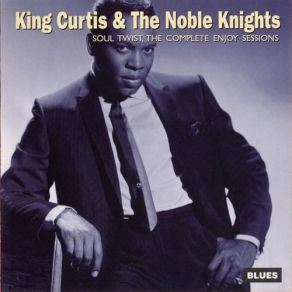 Download track Wobble Twist King Curtis, The Noble Knights