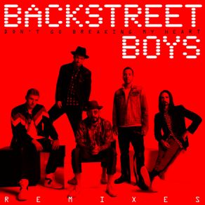 Download track Don't Go Breaking My Heart (Quarterhead Remix) Backstreet Boys