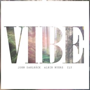 Download track Vibe (Myback Original Summerburst Anthem 2015 Extended) John Dahlbäck