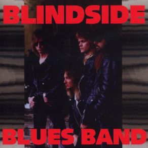 Download track Hit The Highway Blindside Blues Band