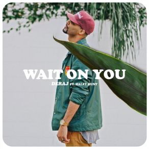 Download track Wait On You (Acapella) (Acapella; DerajAcapella, Haley Hunt