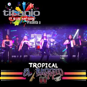 Download track Que Te Vaya Bien (En Vivo) Tropical El Barrio