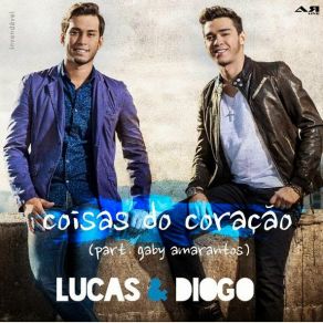Download track Coisas Do Coração Lucas, DiogoGaby Amarantos