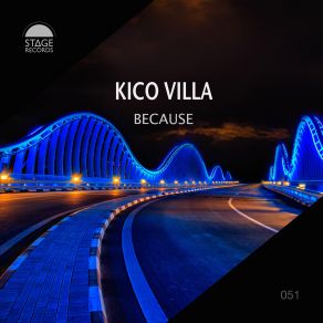 Download track Because Kico Villa