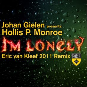 Download track I'M Lonely (Eric Van Kleef No Synth Dub Mix) Johan Gielen Pres Hollis P. Monroe