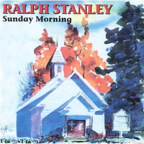 Download track The First Step To Heaven Ralph Stanley