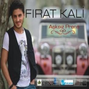 Download track Aşksız Prens Fırat Kali