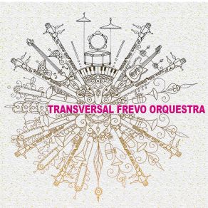 Download track Rasgando A Seda Transversal Frevo Orquestra