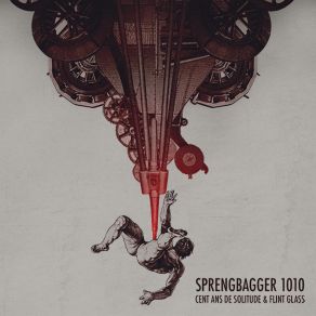 Download track Sprengbagger 1010 25 Flint Glass, Cent-Ans-De-Solitude