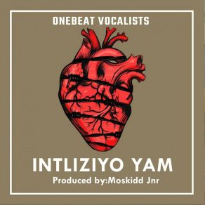 Download track Inhliziyo Yam OneBeat VocalistsBouTee Presh