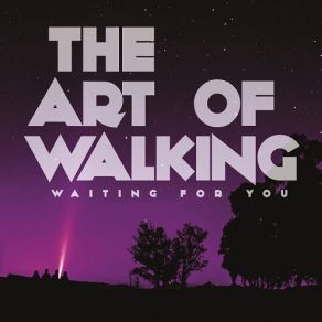 Download track I Won't Break Your Heart The Art Of Walking