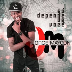 Download track Só Depende De Você Jorge Maycon