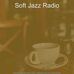 Download track Cool Moods For Cold Brews Soft Jazz Radio